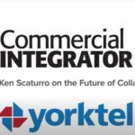 Yorktel’s Ken Scaturro on the Future of Collaboration